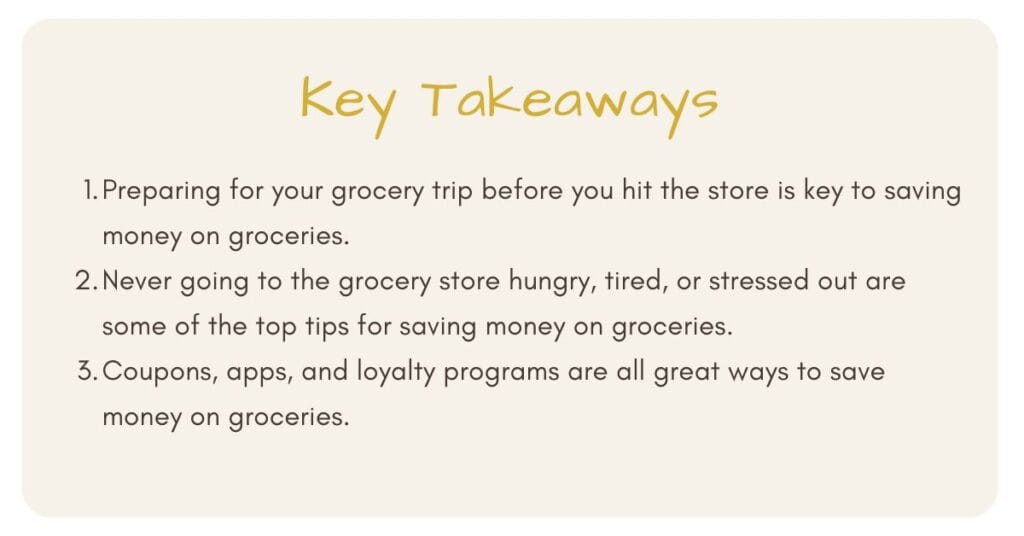 Three key takeaways for saving money on groceries.